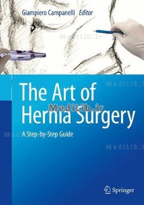 The Art of Hernia Surgery: A Step-By-Step Guide (2018 edition)