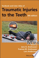 Textbook and Color Atlas of Traumatic Injuries to the Teeth (5th Edition)