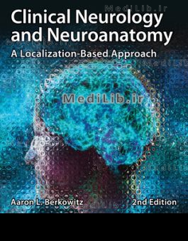 Clinical Neurology and Neuroanatomy: A Localization-Based Approach, Second Edition
