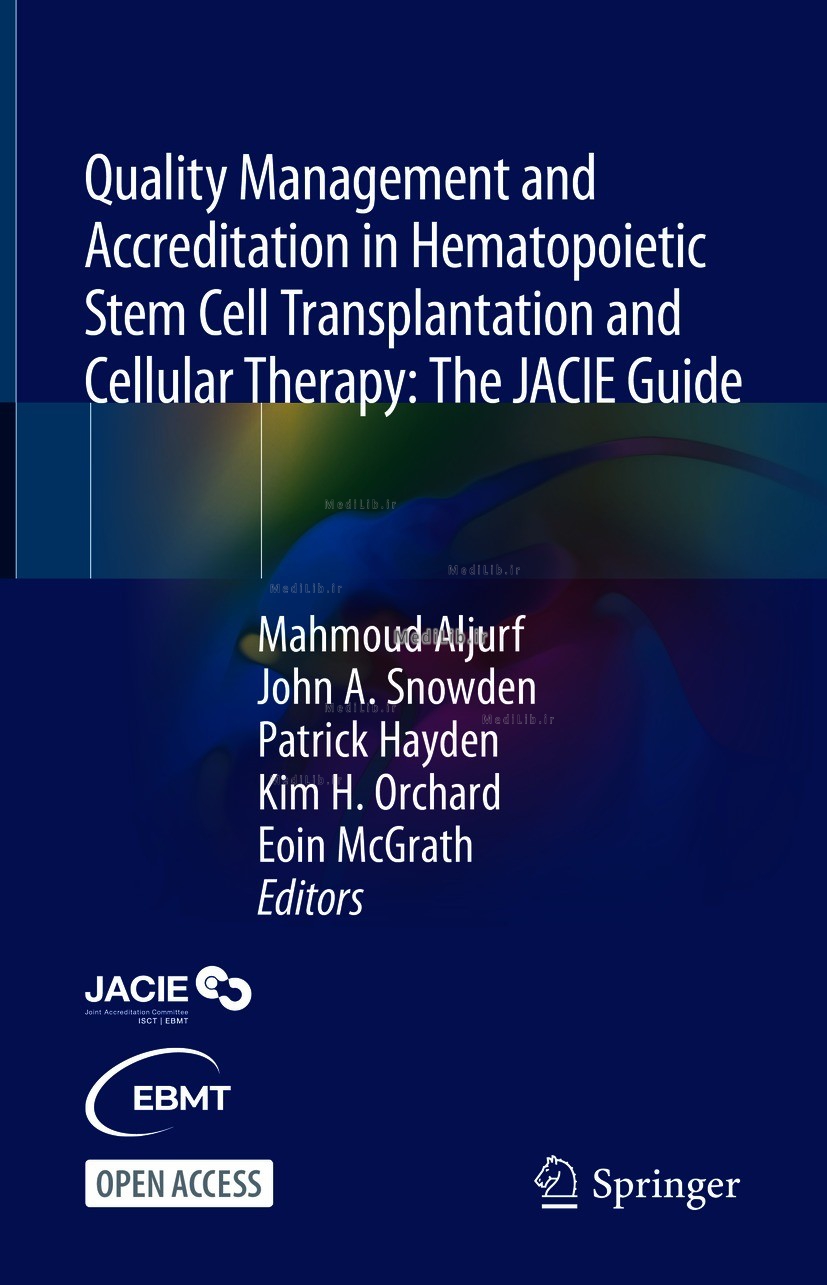 Quality Management and Accreditation in Hematopoietic Stem Cell Transplantation and Cellular Therapy
The JACIE Guide