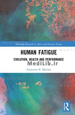 Human Fatigue: Evolution, Health and Performance