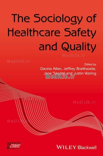 The Sociology of Healthcare Safety and Quality