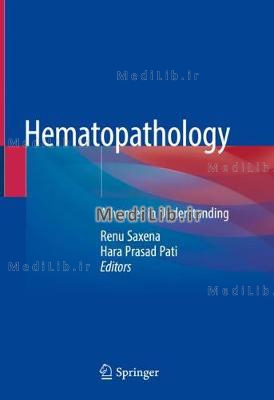 Hematopathology: Advances in Understanding (2019 edition)