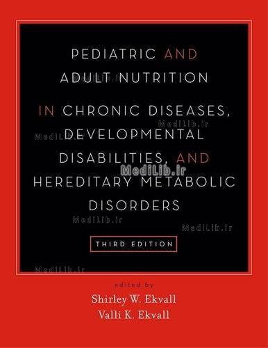 Pediatric and Adult Nutrition in Chronic Diseases, Developmental Disabilities, and Hereditary Metabo