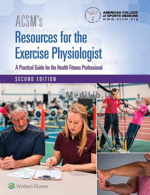Acsm's Resources for the Exercise Physiologist (2nd edition)