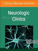 Outpatient Neurology, an Issue of Neurologic Clinics
