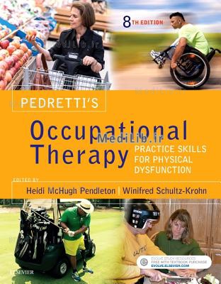 Pedretti's Occupational Therapy: Practice Skills for Physical Dysfunction (8th Revised edition)