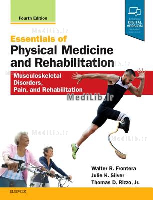 Essentials of Physical Medicine and Rehabilitation: Musculoskeletal Disorders, Pain, and Rehabilitat