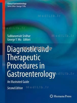 Diagnostic and Therapeutic Procedures in Gastroenterology: An Illustrated Guide (2nd 2018 edition)