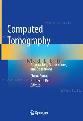 Computed Tomography: Approaches, Applications, and Operations (2020 edition)