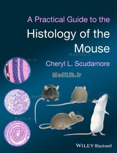 A Practical Guide to the Histology of the Mouse