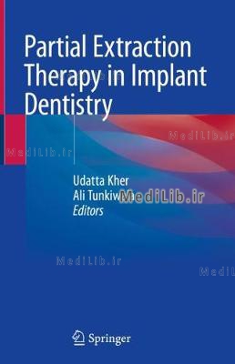 Partial Extraction Therapy in Implant Dentistry (2020 edition)