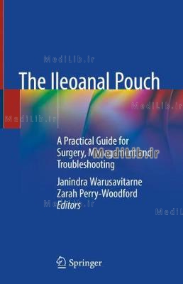 The Ileoanal Pouch: A Practical Guide for Surgery, Management and Troubleshooting