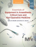 Essentials of Equipment in Anaesthesia, Critical Care, and Peri-Operative Medicine