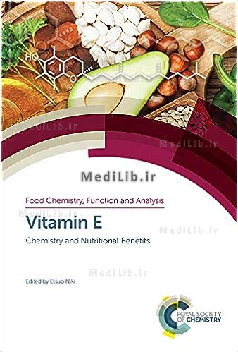 Vitamin E: Chemistry and Nutritional Benefits (Food Chemistry, Function and Analysis, Volume 11) 1st Edition
