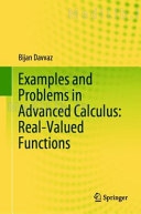 Examples and Problems in Advanced Calculus: Real-Valued Functions