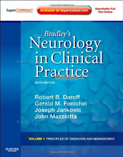 Bradley's Neurology in Clinical Practice: Principles of diagnosis and management