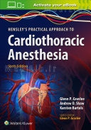 Hensley's Practical Approach to Cardiothoracic Anesthesia