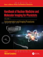 Handbook of Nuclear Medicine and Molecular Imaging for Physicists
Instrumentation and Imaging Procedures, Volume I