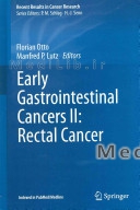 Early Gastrointestinal Cancers II: Rectal Cancer