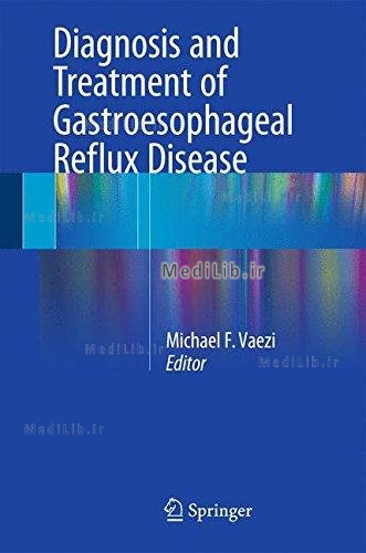Diagnosis and Treatment of Gastroesophageal Reflux Disease