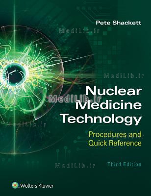 Nuclear Medicine Technology: Procedures and Quick Reference (3rd edition)