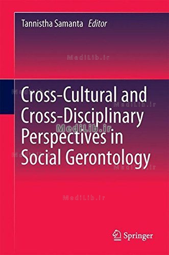Cross-Cultural and Cross-Disciplinary Perspectives in Social Gerontology