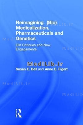 Reimagining (Bio)Medicalization, Pharmaceuticals and Genetics