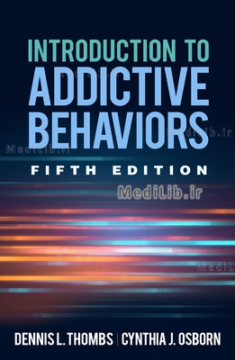 Introduction to Addictive Behaviors, Fifth Edition (5th edition)
