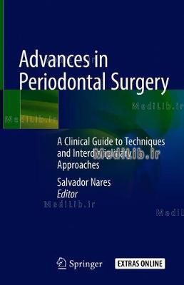 Advances in Periodontal Surgery: A Clinical Guide to Techniques and Interdisciplinary Approaches