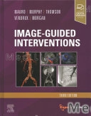 Image-Guided Interventions: Expert Radiology Series, 3rd edition