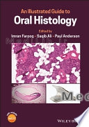 An Illustrated Guide to Oral Histology