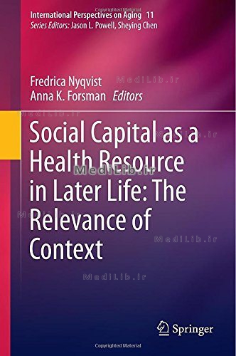 Social Capital as a Health Resource in Later Life: The Relevance of Context
