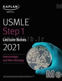 USMLE Step 1 Lecture Notes 2021: Immunology and Microbiology