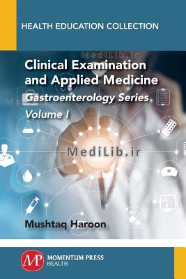 Clinical Examination and Applied Medicine, Volume I: Gastroenterology Series