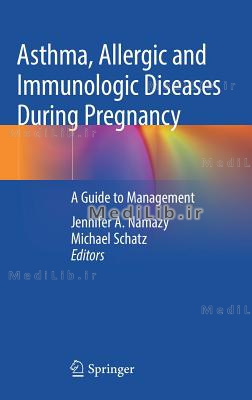 Asthma, Allergic and Immunologic Diseases During Pregnancy: A Guide to Management