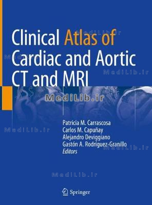 Clinical Atlas of Cardiac and Aortic CT and MRI (2019 edition)