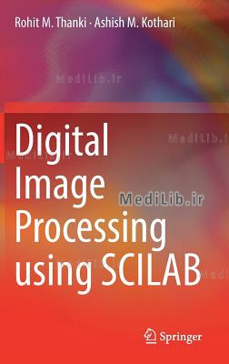 Digital Image Processing Using Scilab (2019 edition)