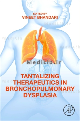 Tantalizing Therapeutics in Bronchopulmonary Dysplasia