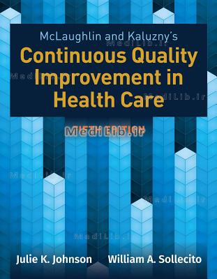 McLaughlin & Kaluzny's Continuous Quality Improvement in Health Care (5th edition)