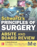 Schwartz's Principles of Surgery ABSITE and Board Review, 10/e