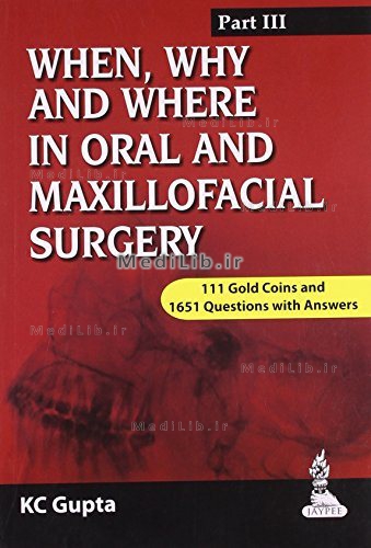 When, Why and Where in Oral and Maxillofacial Surgery: Prep Manual for Undergraduates and Postgradua