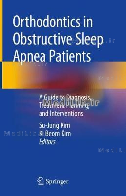 Orthodontics in Obstructive Sleep Apnea Patients: A Guide to Diagnosis, Treatment Planning, and Inte