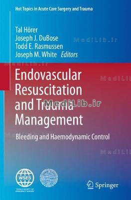 Endovascular Resuscitation and Trauma Management: Bleeding and Haemodynamic Control