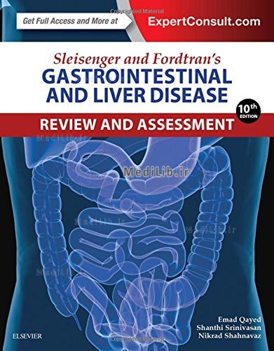 Sleisenger and Fordtran's Gastrointestinal and Liver Disease Review and Assessment