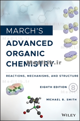 March's Advanced Organic Chemistry: Reactions, Mechanisms, and Structure (8th edition)