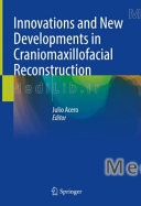 Innovations and New Developments in Craniomaxillofacial Reconstruction