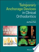 Temporary Anchorage Devices in Clinical Orthodontics