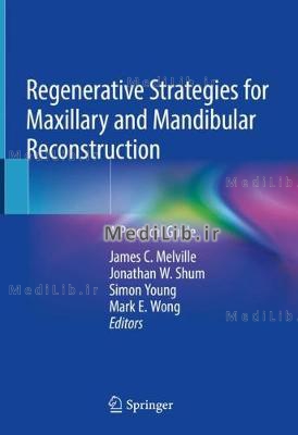 Regenerative Strategies for Maxillary and Mandibular Reconstruction: A Practical Guide (2019 edition