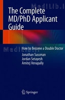 The Complete MD/PhD Applicant Guide
